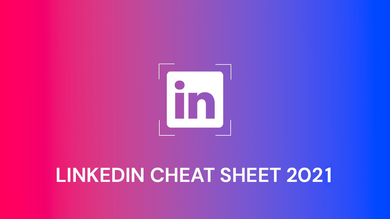 LinkedIn cheat sheet 2021: Forbered dit content til det nye år