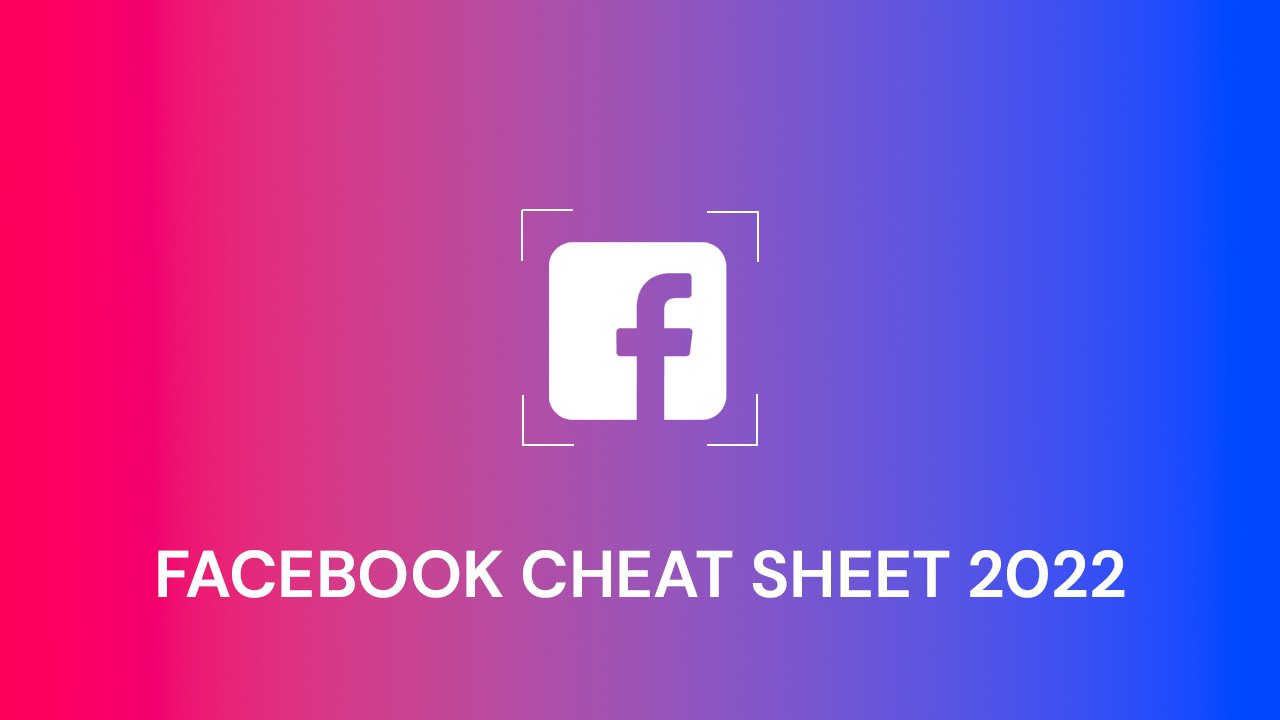 Facebook cheat sheet 2022: Få styr på størrelserne